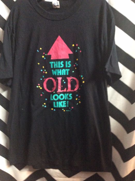 product details: 1980S THIS IS WHAT OLD LOOKS LIKE T-SHIRT photo