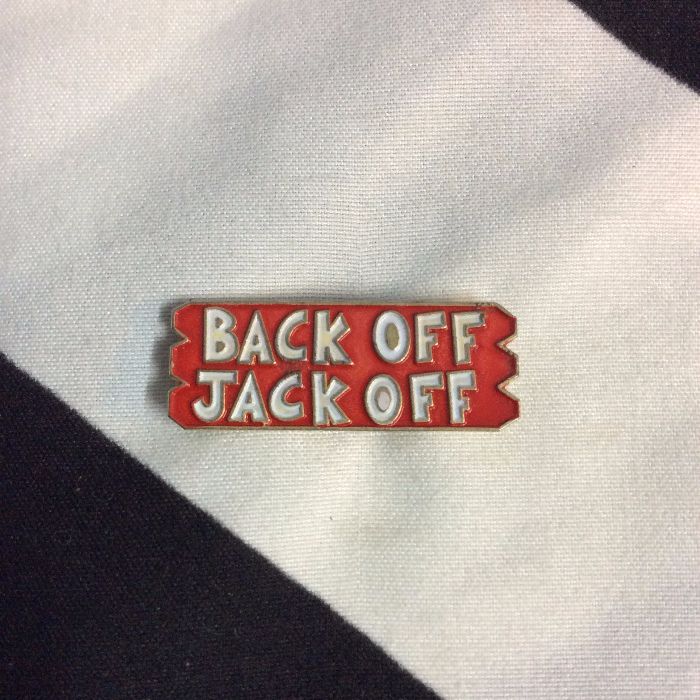 BW PIN - BACK OFF JACK OFF 1