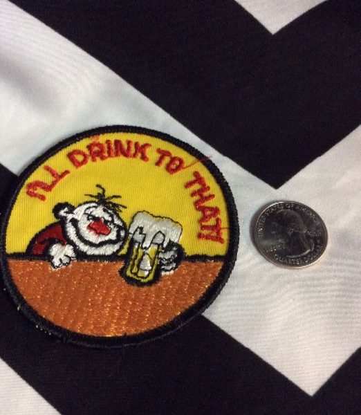 product details: I'LL DRINK TO THAT PATCH - OLD STOCK photo