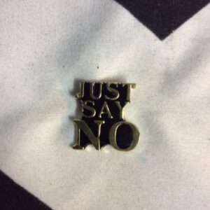 Photo detail:JUST SAY NO ENAMEL PIN