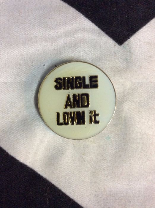 BW PIN- Single and Lovin It- 1898 1
