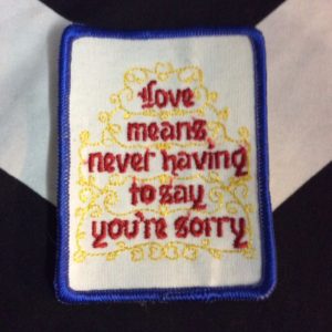 PATCH- LOVE means..never say sorry *old stock 1