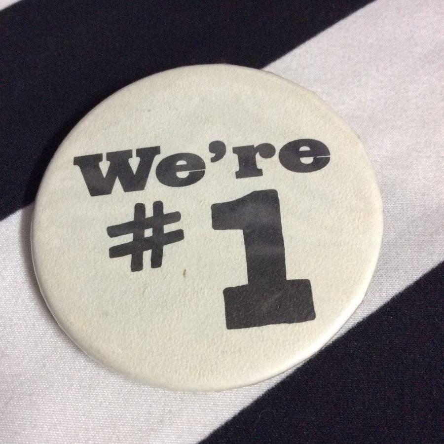 BUTTON- WE'RE #1 1