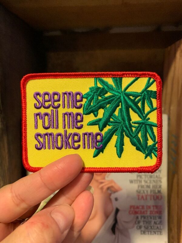 product details: VINTAGE SEE ME ROLL ME SMOKE ME EMBROIDERED PATCH photo