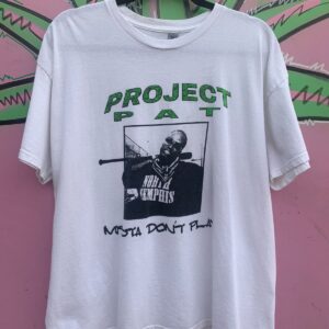 Photo detail:*AS-IS* PROJECT PAT MISTA DONT PLAY EVERYTHANGS WORKIN GRAPHIC T SHIRT