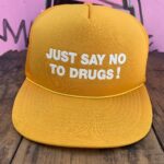 JUST SAY NO TO DRUGS! FOAM TRUCKER HAT