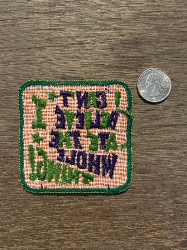 RETRO I CANT BELIEVE I ATE THE WHOLE THING EMBROIDERED SQUARE PATCH