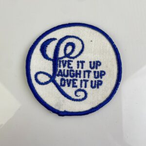 1970S LIVE IT UP, LAUGH IT UP, LOVE IT UP EMBROIDERED SEW-ON PATCH, MESH BACKING in WHITE, BLUE