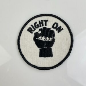 1960S-70S RIGHT ON BLACK FIST EMBROIDERED SEW-ON PATCH, MESH BACKING in WHITE, BLACK